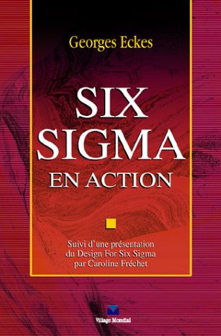 Six Sigma en action. Présentation du Design for Six Sigma