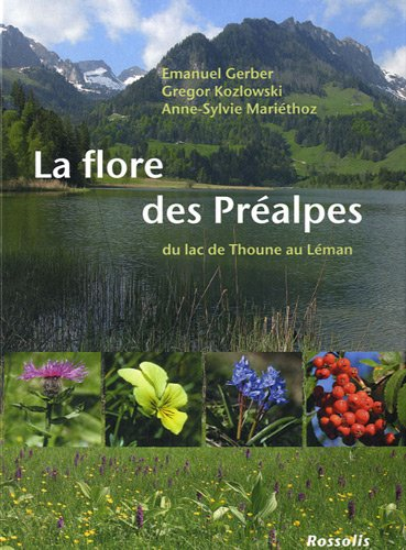 La flore des Préalpes : du lac de Thoune au Léman