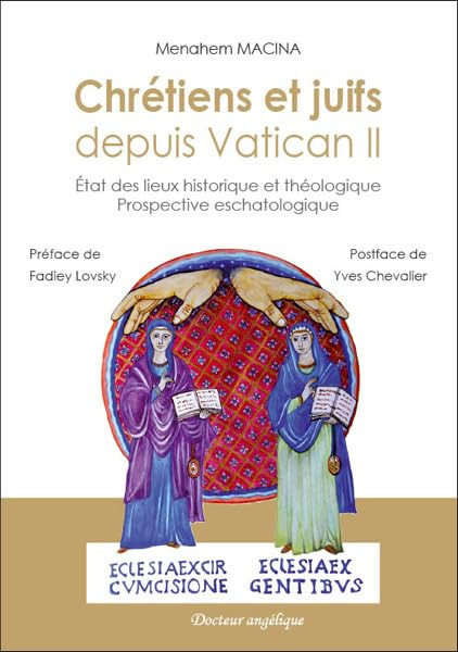 Chrétiens et juifs depuis Vatican II : état des lieux historique et théologique : prospective eschat