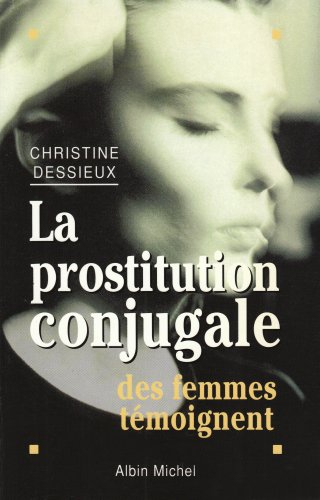 La Prostitution conjugale : des femmes témoignent
