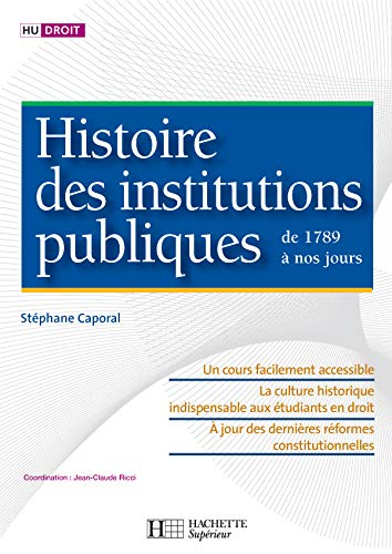 Histoire des institutions publiques : de 1789 à nos jours