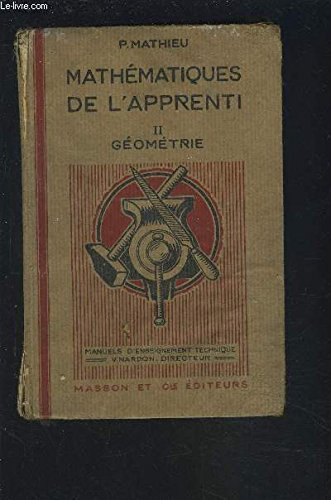 les mathematiques de l'apprenti - 2 : geometrie avec notions de dessin industriel.