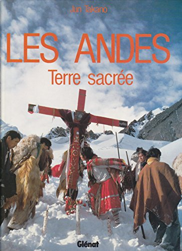 Les Andes, terre sacrée