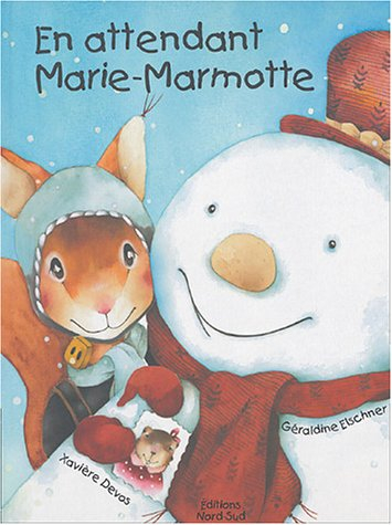 En attendant Marie-Marmotte : une aventure de Noisette, le petit écureuil