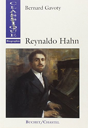 Reynaldo Hahn : le musicien de la Belle Epoque