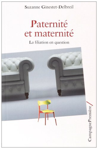 Paternité et maternité : la filiation en question