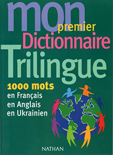 Mon premier dictionnaire trilingue : 1000 mots en Français, en anglais, en ukrainien