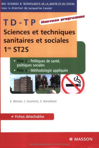 TD-TP sciences et techniques sanitaires et sociales, 1re ST2S. Vol. 2. Politiques de santé, politiqu