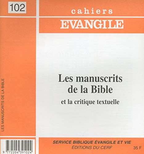 Cahiers Evangile, n° 102. Les manuscrits de la Bible et la critique textuelle