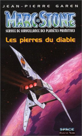Marc Stone : service de surveillance des planètes primitives. Vol. 40. Les pierres du diable