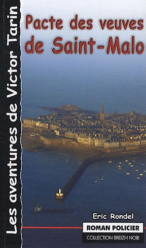 Les aventures de Victor Tarin. Vol. 11. Pacte des veuves de Saint-Malo : une journée en enfer