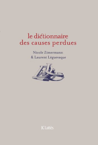 Le dictionnaire des causes perdues