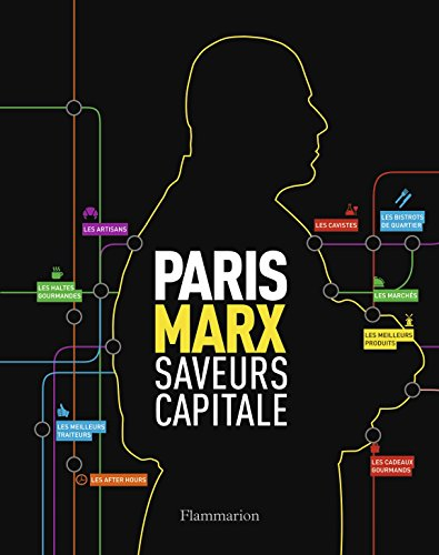 Paris Marx : saveurs capitale
