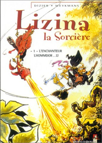 Lizina la sorcière. Vol. 1. L'enchanteur Lhommdor.jj