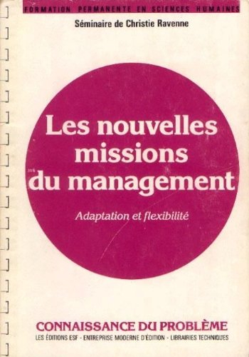 Les Nouvelles missions du management : adaptation et flexibilité