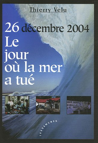 26 décembre 2004, tsunami : le jour où la mer a tué : des vies auraient pu être sauvées