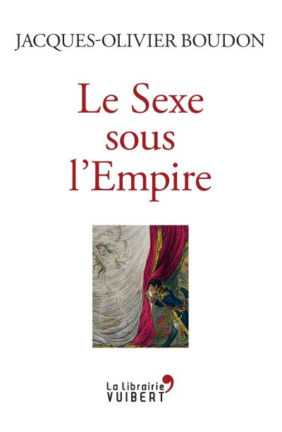 Le sexe sous l'Empire : 1799-1815