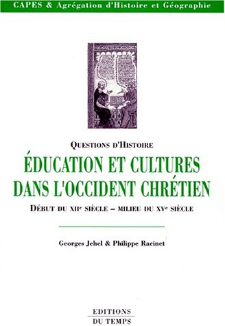 Education et cultures dans l'Occident chrétien : début du XIIe siècle, milieu du XVe siècle