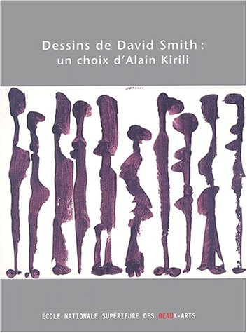 Dessins de David Smith (1906-1965) : un choix d'Alain Kirili : exposition, Paris, chapelle des Petit