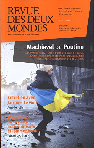 Revue des deux mondes, n° 6 (2014). Machiavel ou Poutine