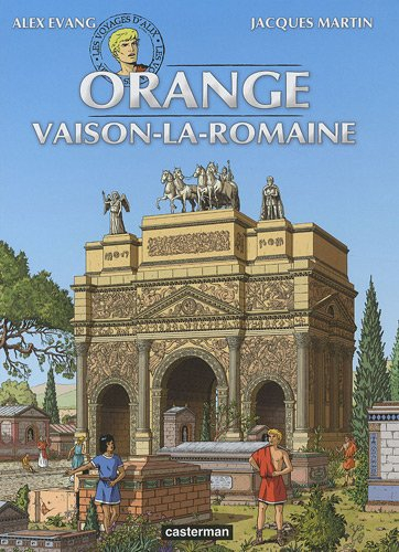Les voyages d'Alix. Orange, Vaison-la-Romaine