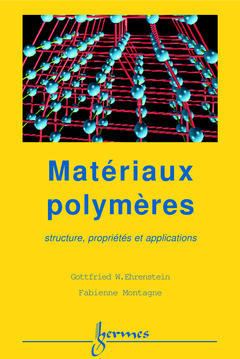 Matériaux polymères : structure, propriétés et applications