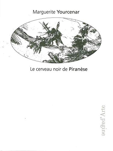 Le cerveau noir de Piranèse : les Prisons imaginaires : 16 gravures de Piranèse