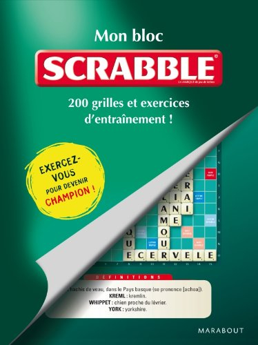 Mon bloc Scrabble : 200 grilles et exercices d'entraînement !