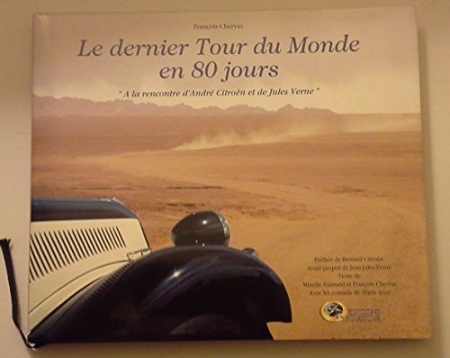 Le dernier tour du monde en 80 jours : à la rencontre d'André Citroën et de Jules Verne