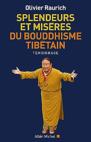 Splendeurs et misères du bouddhisme tibétain : témoignage