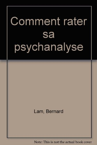 Comment rater sa psychanalyse