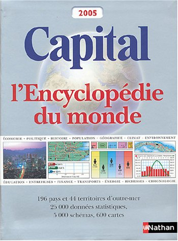 Capital, l'encyclopédie du monde 2005