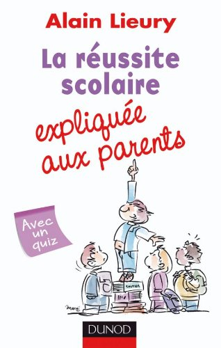 La réussite scolaire expliquée aux parents