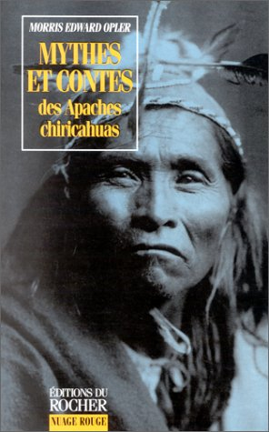 Mythes et contes des Apaches chiricahuas