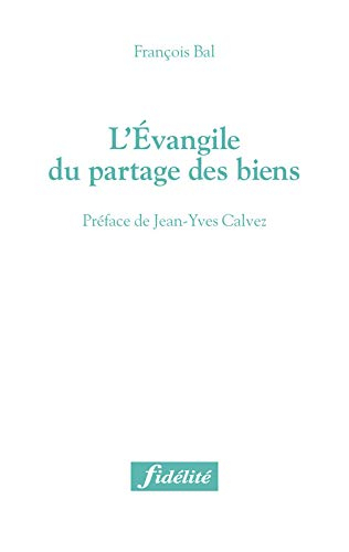 L'Evangile du partage des biens