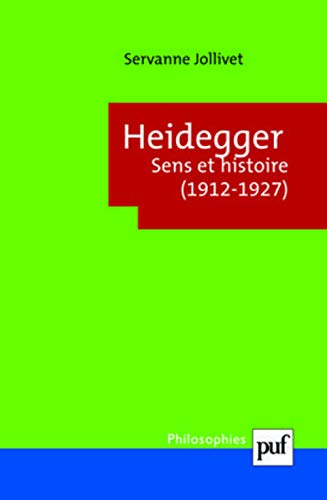 Heidegger : sens et histoire (1912-1927)
