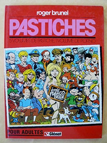 Pastiches. Vol. 1. Ecole franco-belge