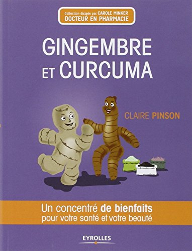 Gingembre et curcuma : un concentré de bienfaits pour votre santé et votre beauté
