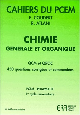 Chimie générale et organique : QCM et QCROQ, 450 questions-réponses, corrigés et commentaires