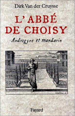 l'abbé de choisy - androgyne et mandarin