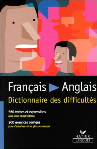 Français-anglais : dictionnaire des difficultés