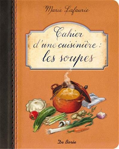 Cahier d'une cuisinière : les soupes