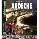 Balades en Ardèche : itinéraires au fil de l'Ardèche à pied et en canoë