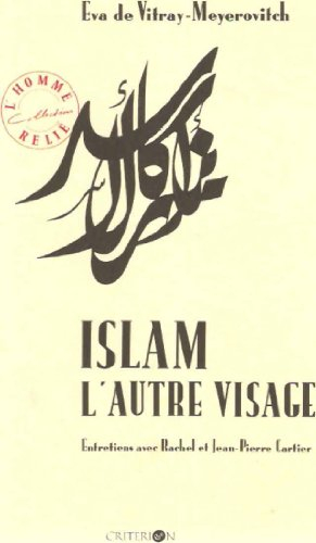 Islam, l'autre visage : entretiens avec Rachel et Jean-Pierre Cartier