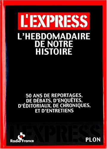 L'Express : l'hebdomadaire de notre histoire