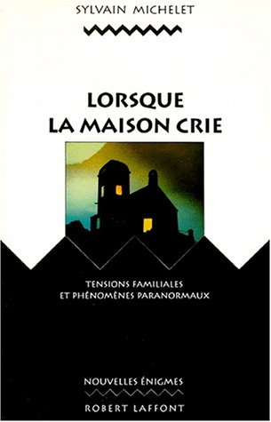 Lorsque la maison crie : tensions familiales et phénomènes paranormaux