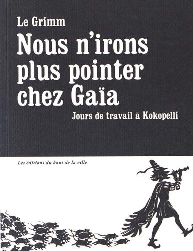 Nous n'irons plus pointer chez Gaïa : jours de travail à Kokopelli