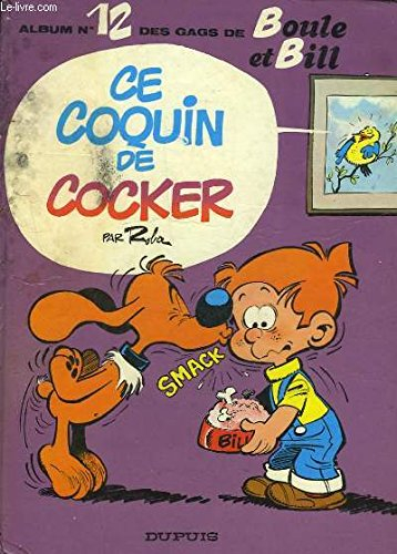 Gags de Boule et Bill. Vol. 12. Ce coquin de cocker