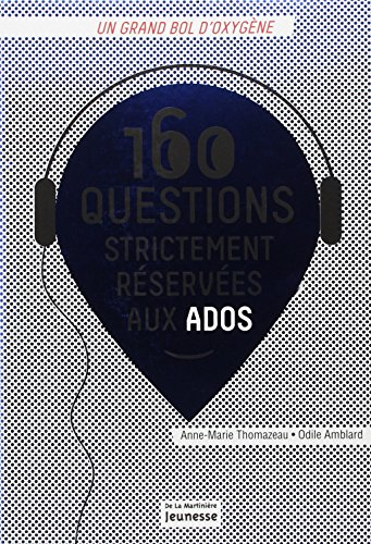 160 questions strictement réservées aux ados : un grand bol d'oxygène
