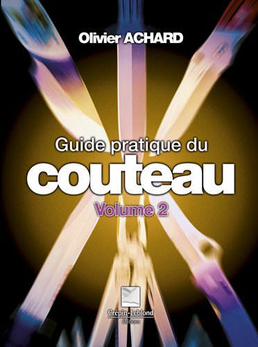 Guide pratique du couteau. Vol. 2